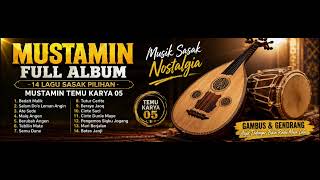 Download lagu MUSTAMIN FULL ALBUM | 14 Lagu Sasak Pilihan Temu Karya 05 | Musik Sasak Nostalgia NTB mp3