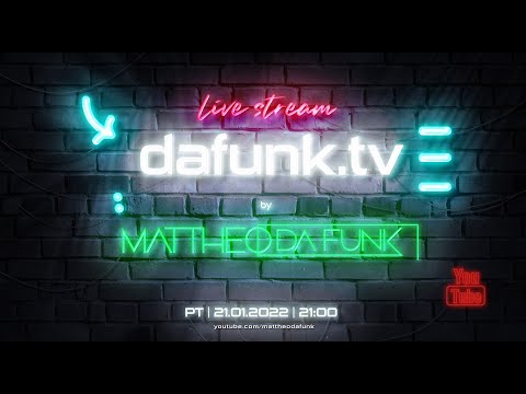 #3 dafunk.tv by MATTHEO DA FUNK / Live Stream 21.01.2022