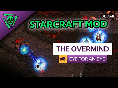 UEDAIP StarCraft - The Overmind - Eye for an Eye