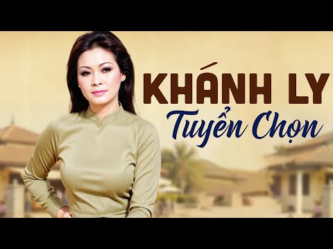 KHÁNH LY CHỌN LỌC - Liên Khúc Nhạc Xưa Khánh Ly Thu Âm Thời Đỉnh cao Gây Nghiện