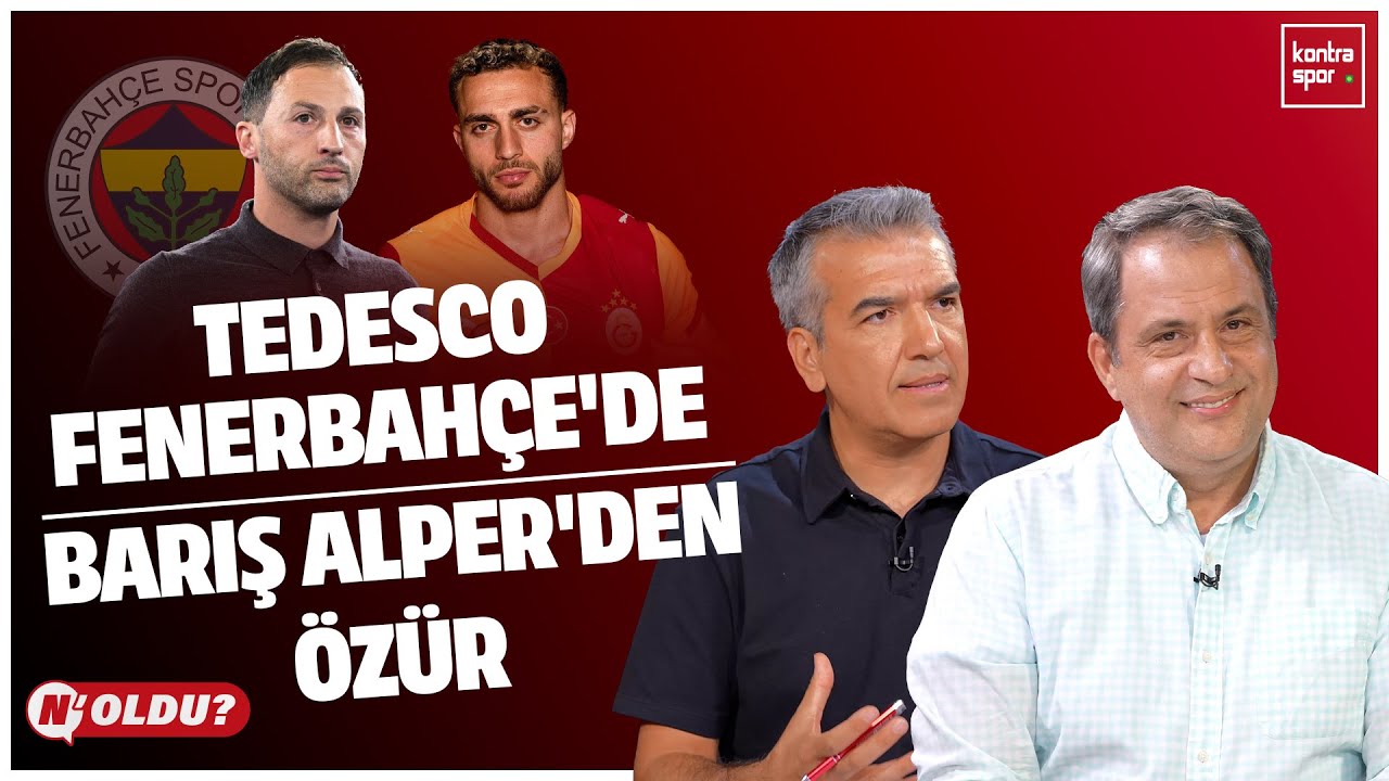 🔴 CANLI | Tedesco, Fenerbahçe'ye yakın, Galatasaray'da Barış Alper'in durumu, Beşiktaş'ta transfer