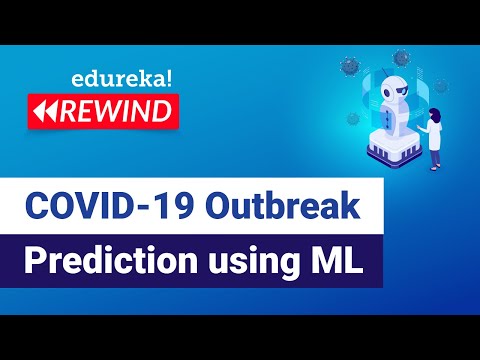 COVID 19 Outbreak Prediction using Machine Learning | Machine Learning | Edureka Rewind 2