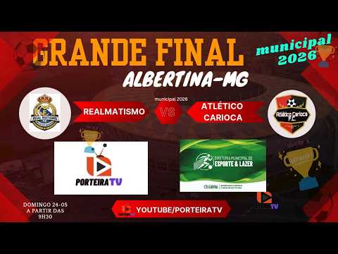CAMPEONATO MASTER DE ALBERTINA MG 2026 - REAL MATISMO X ATLÉTICO CARIOCA