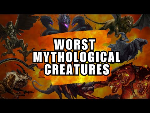 TOP 7 WORST MYTHOLOGICAL CREATURES