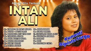 Download lagu ALBUM PILU TERBAIK INTAN ALI | Kunanti Di Pintu Surga, Putus-Putus Lagi, Menangis Aku Tak Mau mp3