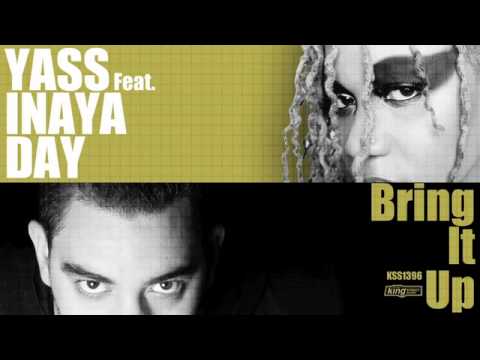 Yass feat. Inaya Day - Bring It Up (Classic Mix)