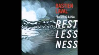 Bastien Laval ft Layla - Restlessness