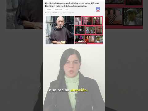 Continúa búsqueda en La Habana del actor Alfredo Martínez: más de 25 días desaparecido