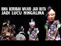 Raramena Pikaseurieun Cepot Nyeungseurikeun Bima Berubah Wujud Jadi Buta