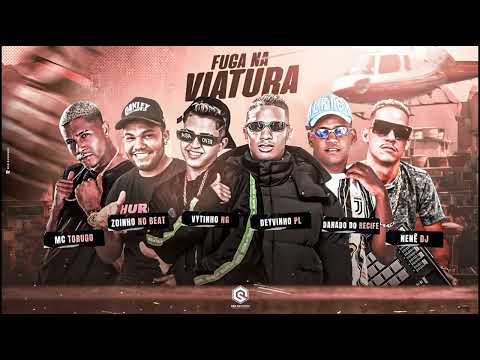FUGA NA VIATURA - VYTINHO NG E DANADO DO RECIFE E DEIVINHO PL E MCTORUGO E NENÊ DJ - MÚSICA NOVA