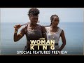 THE WOMAN KING - Special Features Preview