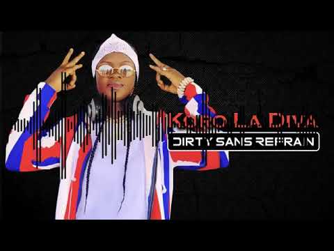 KORO LA DIVA DIRTY SANS REFRAIN(SON OFFICIEL 2019)