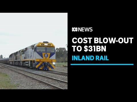 Previous govt ignored advice, let Inland Rail cost blow out to 'astonishing' $31b | ABC News