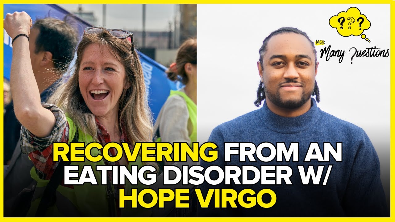 Recovering from an Eating Disorder with Hope Virgo - Many Questions