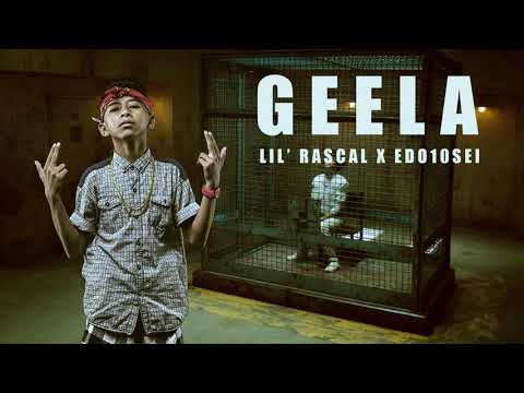 GEELA - LIL' RASCAL X EDO10SEI __OFFICIAL AUDIO__