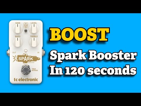 Spark Booster pedal in 120 seconds | TC electronic test