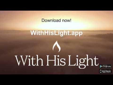 With His Light Daily Devotiona Video