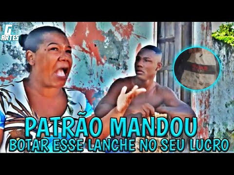 Negão o patrão mandou botar esse lanche no seu Lucro😂😂😂😂