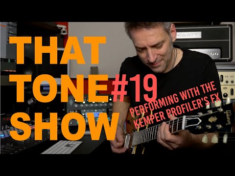 KEMPER PROFILER - That Tone Show #19 - Wah Flanger Tremolo
