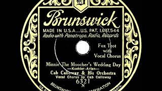 1932 Cab Calloway - Minnie The Moocher’s Wedding Day (Cab Calloway, vocal)