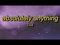 CG5 Absolutely Anything Lyrics Ft OR3O