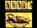 1998 - MARK LANEGAN - Hospital Roll Call