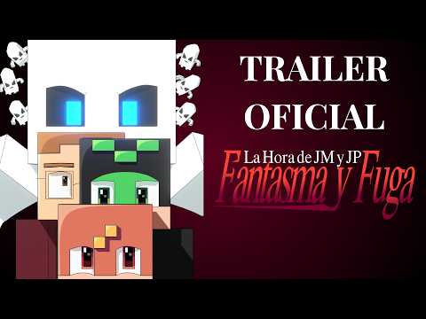 (Trailer) 👻 La Hora de JM y JP: Fantasma y Fuga