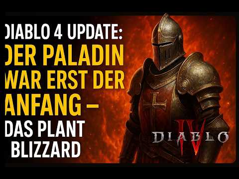 Diablo 4 Update: Der Paladin war erst der Anfang – DAS plant Blizzard (Addon Lord of Hatred)