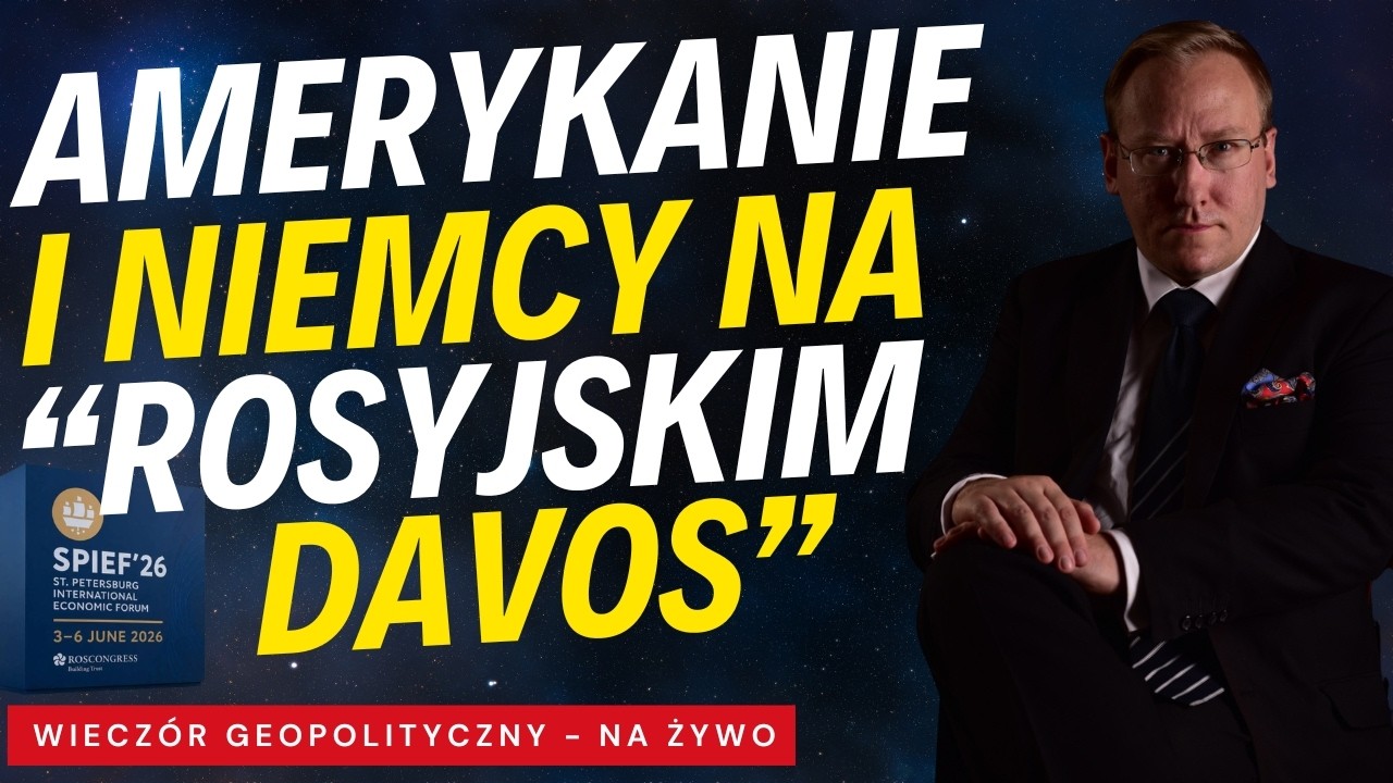 NA ŻYWO: Amerykanie i Niemcy na "rosyjskim Davos" | Polska bezbronna wobec banderyzmu?