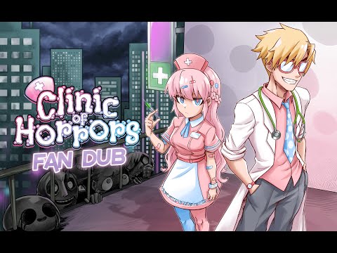 Clinic of Horrors [The Fan Dub!]