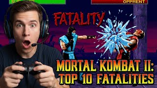 The Top 10 Mortal Kombat II Fatalities!!