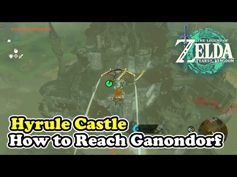 How to Reach Ganondorf at Hyrule Castle Zelda Tears of the Kingdom (Ganondorf Location)