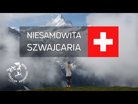 Niesamowita SZWAJCARIA