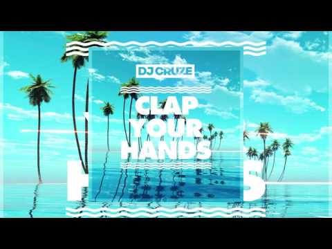 DJ Cruze - Clap Your Hands
