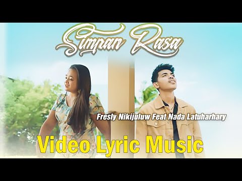 FRESLY NIKIJULUW FEAT NADA LATUHARHARY _ "SIMPAN RASA" ( Video Lyric Music ) LAGU AMBON POPULER 2025