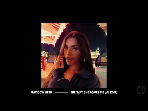 The way she loves me