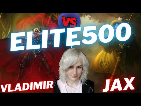 ELITE500 | VLADIMIR VS JAX | TOP GAMEPLAY | Patch 15.12 / Season 15 | #LeagueofLegends