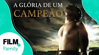 A Glória de um Campeão // Filme Completo Dublado // Drama/Superação // Film Plus Family
