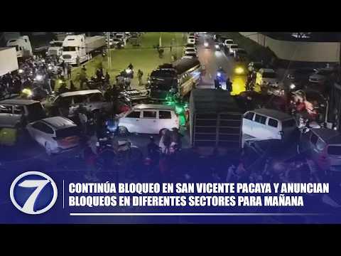 Continúa bloqueo en San Vicente Pacaya y anuncian bloqueos en diferentes sectores para mañana