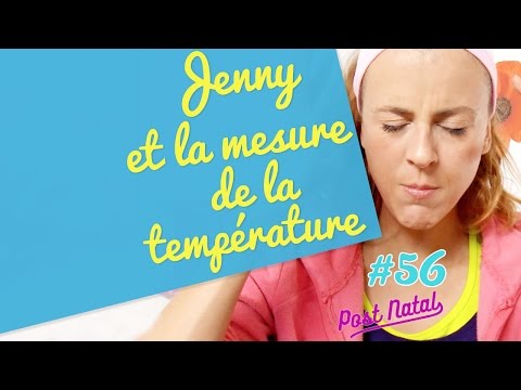 Jenny et la mesure de la température  - Post Natal