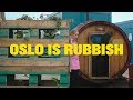 Oslo Is Rubbish