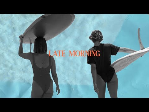 LATE MORNING ft. Karina Rozunko & Lola Mignot