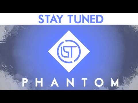 Stay Tuned - Phantom (Original Mix)