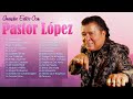 5 exitos de pastor López para navidad 🎄