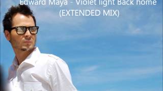 Edward Maya - Violet light Back home (extended mix)