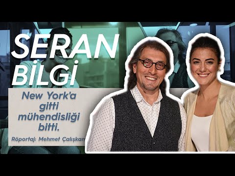 New York'a gitti mühendisliği bitti / Seran Bilgi
