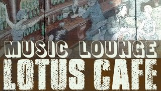 Lotus Café - Relaxing Jazz Lounge
