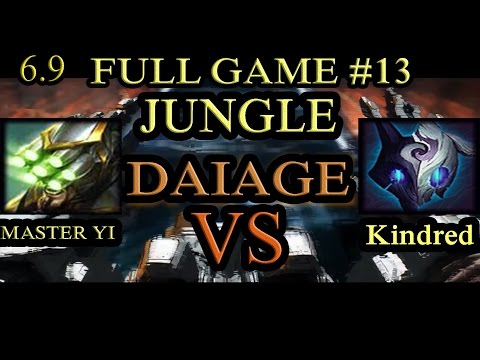 Tank Master Yi Vs Kindred Jungle - Patch 6.9 - Full Game #13 - DAIAGE