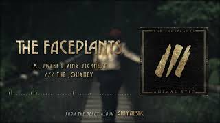 The Faceplants: Sweet Living Sickness /// the journey [OFFICIAL AUDIO]