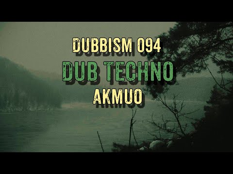 🌲Dub Techno Session 2023 | DUBBISM 094 - Akmuo🌲